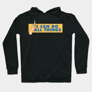 I Can Do All Things Hoodie